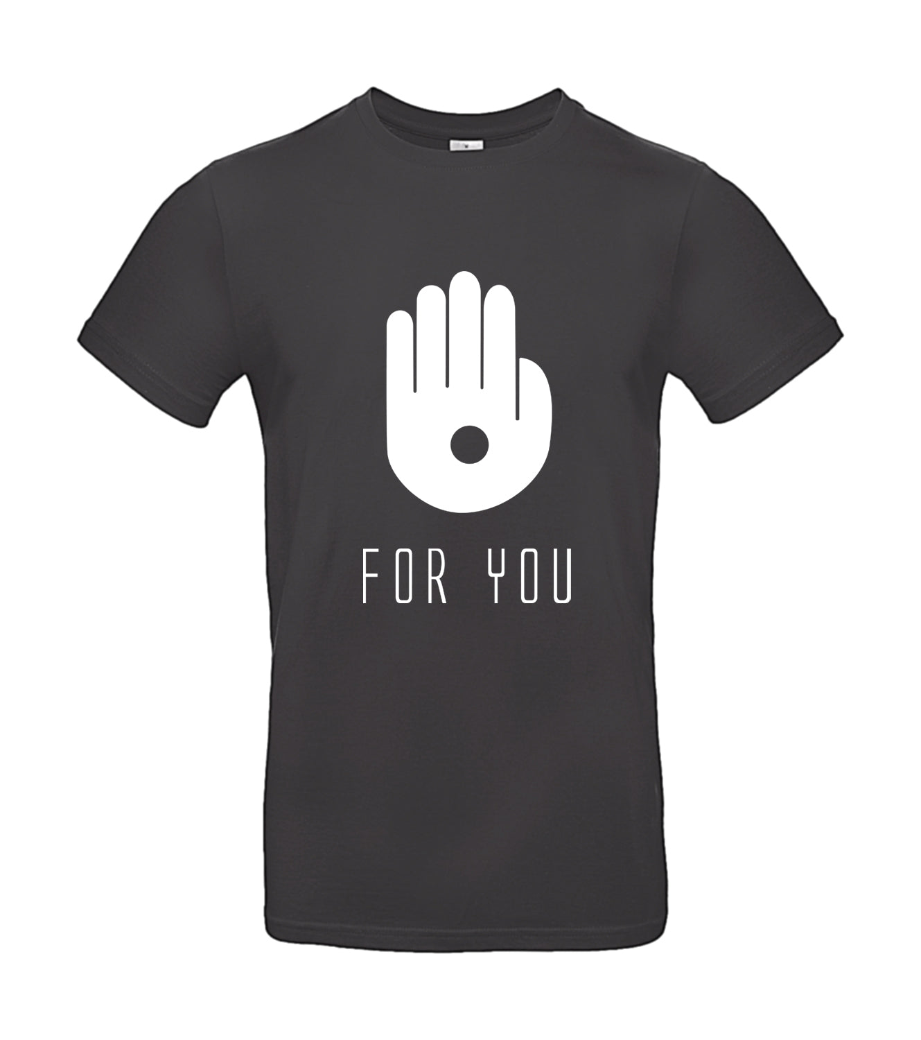 T-Shirt "For you"