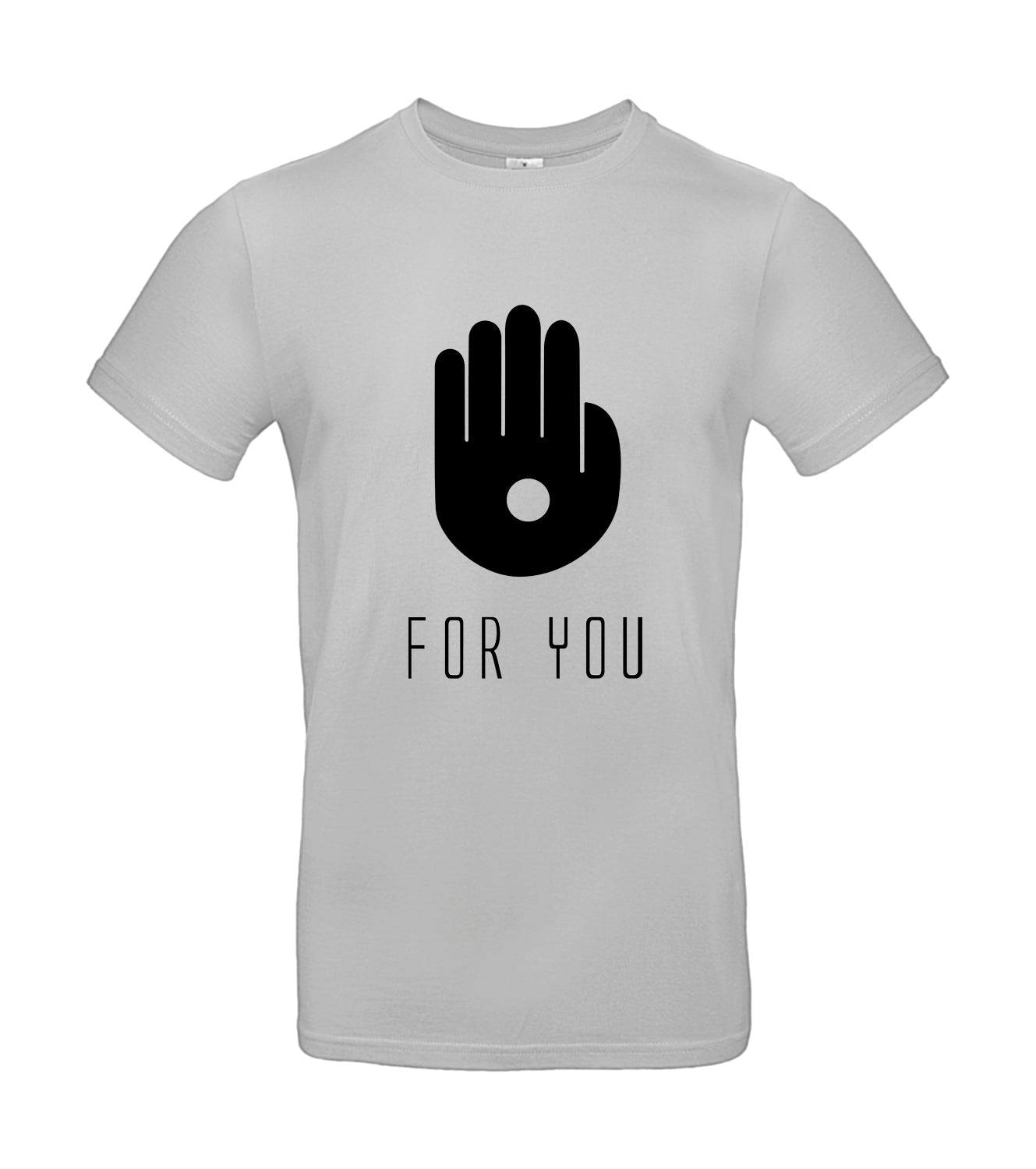 T-Shirt "For you"