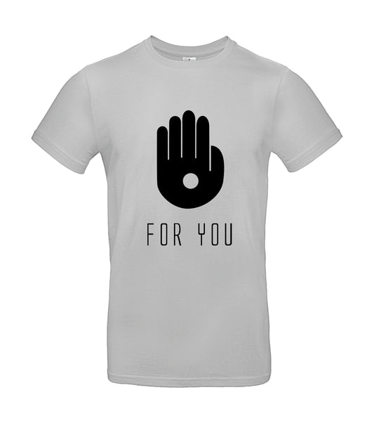 T-Shirt "For you"